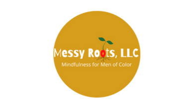 Logo includes a circle with text inside that reads "Mess Roots LLC Mindfulness for Men of Color"